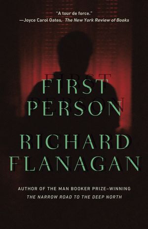 Cover Art for 9780525435778, First Person (Vintage International) by Richard Flanagan