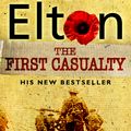 Cover Art for 9781448167517, The First Casualty by Ben Elton