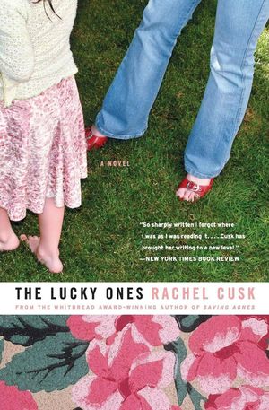 Cover Art for 9780007161324, The Lucky Ones by Rachel Cusk