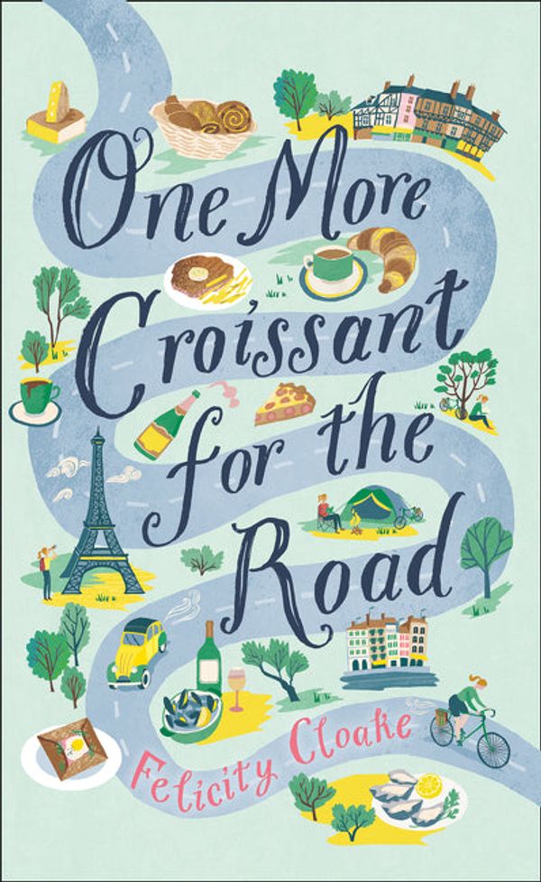 Cover Art for 9780008304942, One More Croissant for the Road by Felicity Cloake