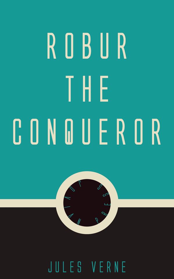 Cover Art for 9781537807638, Robur the Conqueror by Jules Verne