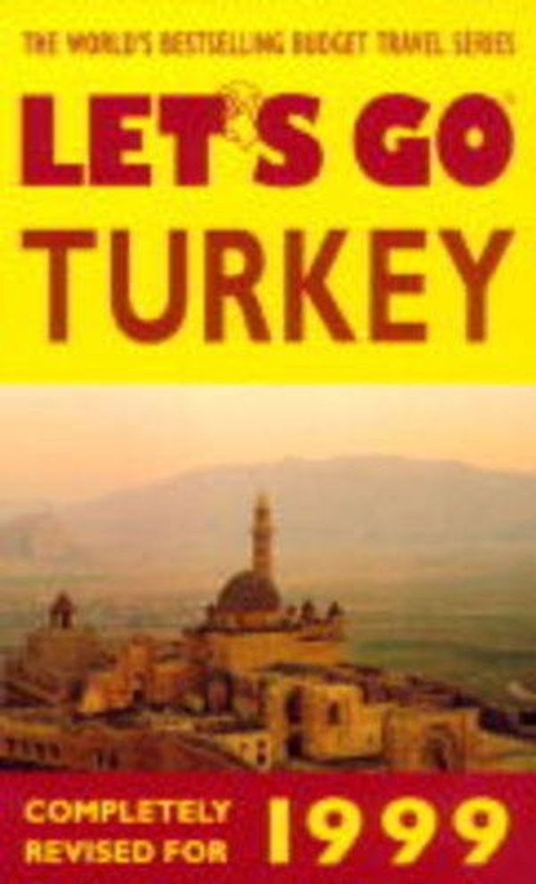 Cover Art for 9780333747469, Let's Go 1999: Turkey Pb by Let's Go Inc, Harvard Student Agencies Inc.