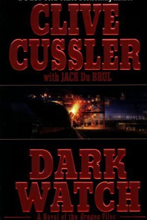 Cover Art for B00DWWAK80, Dark Watch by Cussler, Clive, Du Brul, Jack [Berkley,2005] (Paperback) by Clive Cussler