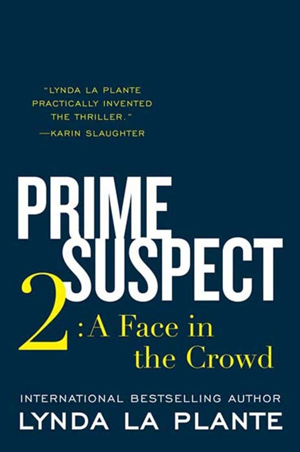 Cover Art for 9780062134400, A Face in the Crowd by Lynda La Plante