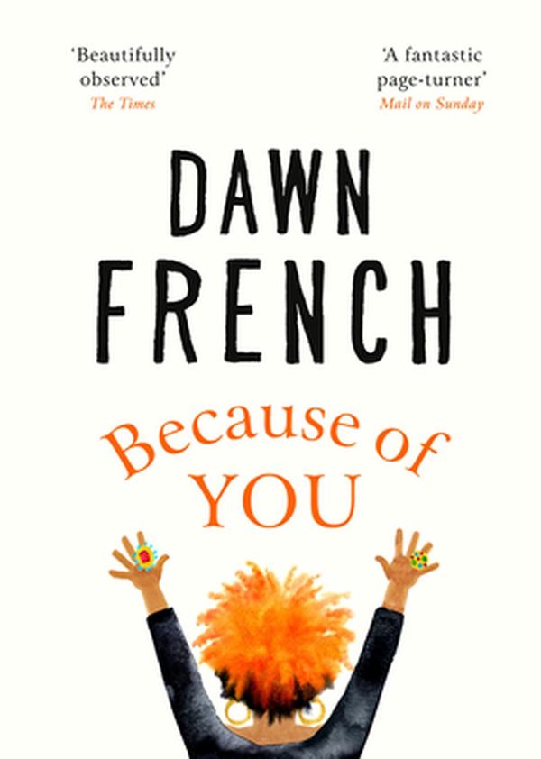 Cover Art for 9780718159313, Because of You by Dawn French
