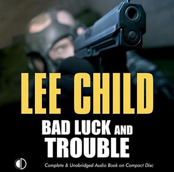 Cover Art for 9781407932484, Bad Luck and Trouble by Lee Child