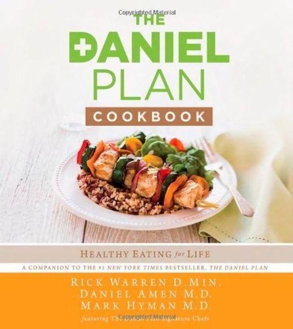 Cover Art for B00M0KJ96E, The Daniel Plan Cookbook: Healthy Eating for Life by Warren, Rick, Amen, Dr. Daniel, Hyman, Dr. Mark (2014) Hardcover by 