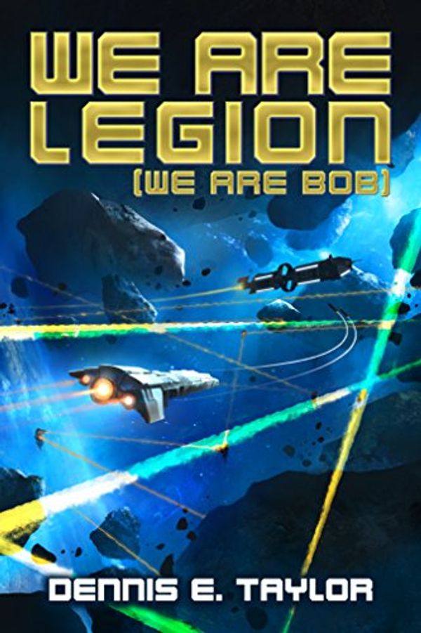 Cover Art for B01LWAESYQ, We Are Legion by Dennis Taylor