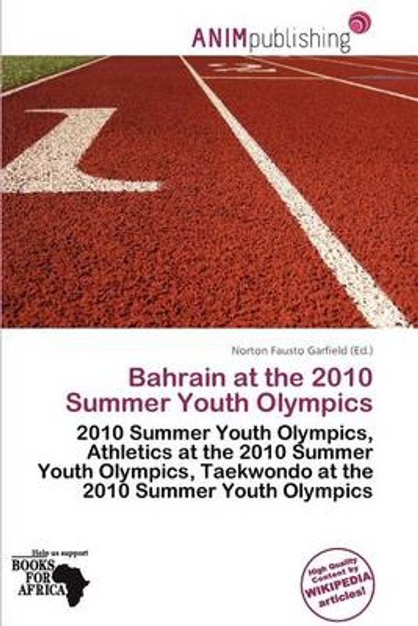 Cover Art for 9786139570058, Bahrain at the 2010 Summer Youth Olympics by Norton Fausto Garfield