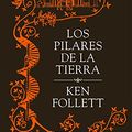 Cover Art for 9788401343070, Los pilares de la tierra / The Pillars of the Earth (Spanish Edition) by Ken Follett