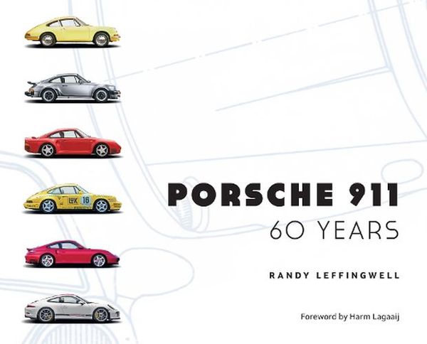 Cover Art for 9780760382653, Porsche 911: 60 Years by Randy Leffingwell