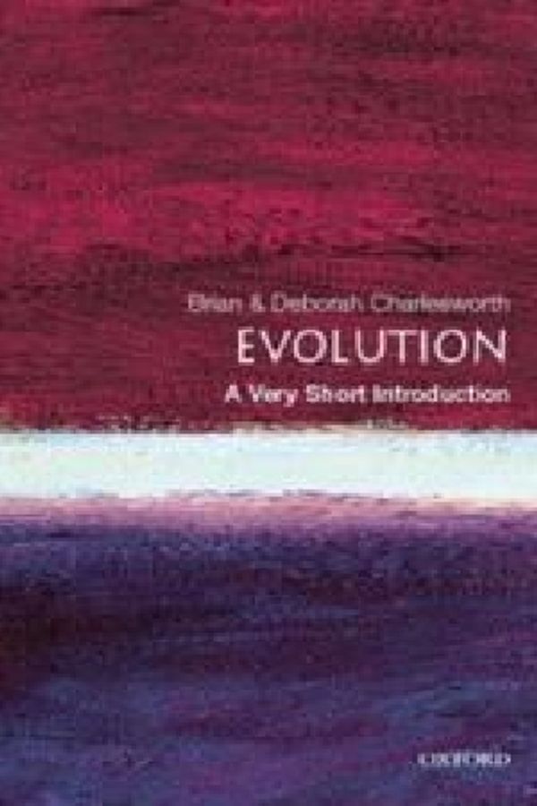 Cover Art for 9780192802514, Evolution: A Very Short Introduction by Brian Charlesworth, Deborah Charlesworth