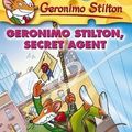 Cover Art for B008YS8LJW, Geronimo Stilton, Secret Agent by Geronimo Stilton