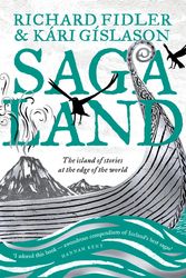 Cover Art for 9780733339707, Saga LandThe Island Stories at the Edge of the World by Richard Fidler, Kari Gislason