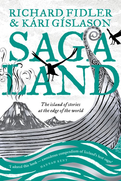 Cover Art for 9780733339707, Saga LandThe Island Stories at the Edge of the World by Richard Fidler, Kari Gislason