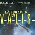 Cover Art for 9788804374237, Trilogia di Valis by Philip K. Dick