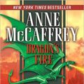 Cover Art for 9781423314585, Dragon's Fire (Dragonriders of Pern Series) by Anne McCaffrey, Todd J. McCaffrey