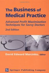 Cover Art for 9780826123756, The Business of Medical Practice: Advanced Profit Maximization Techniques for Savvy Doctors by David E. Marcinko
