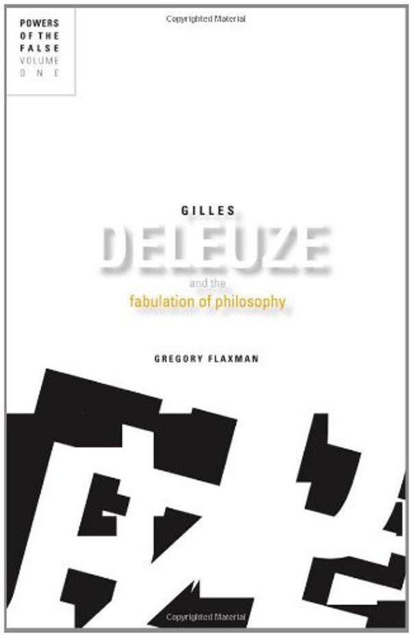 Cover Art for 9780816665495, Gilles Deleuze and the Fabulation of Philosophy by Gregory Flaxman