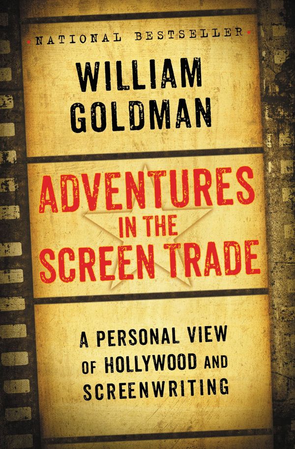 Cover Art for 9781455525461, Adventures in the Screen Trade by William Goldman