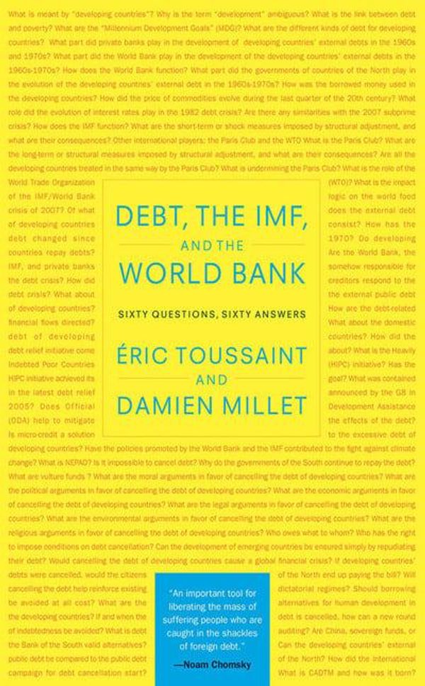 Cover Art for 9781583672235, Debt, the IMF and the World Bank by Eric Toussaint