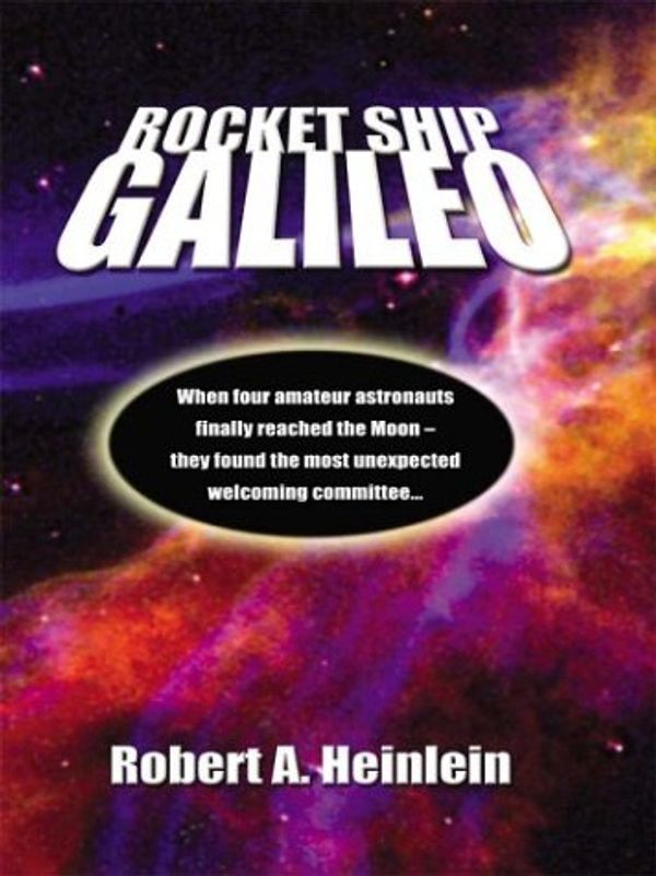 Cover Art for 9780786248582, Rocket Ship Galileo by Robert A Heinlein