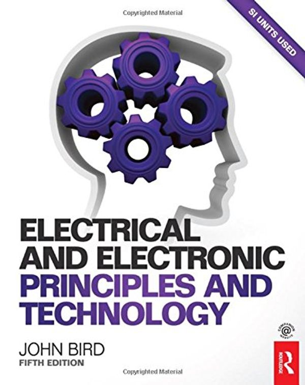 Cover Art for 9780415662857, Electrical and Electronic Principles and Technology by Bird, John