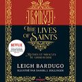 Cover Art for 9782408033866, The Lives of saints - Mythes et miracles du Grishaverse by Bardugo, Leigh