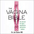 Cover Art for 9781684414925, The Vagina Bible by Jen Gunter