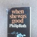 Cover Art for 9780224612456, When She Was Good by Philip Roth