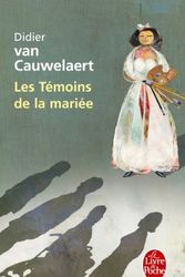 Cover Art for 9782253166641, Les Temoins De LA Mariee by Van Cauwelaert, Didier