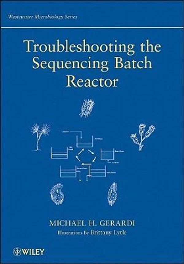 Cover Art for 9780470050736, Troubleshooting the Sequencing Batch Reactor by Michael H. Gerardi