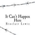 Cover Art for 9781541293540, It Can't Happen Here by Sinclair Lewis
