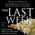 Cover Art for 9780062100818, The Last Week by Dr. Marcus J. Borg
