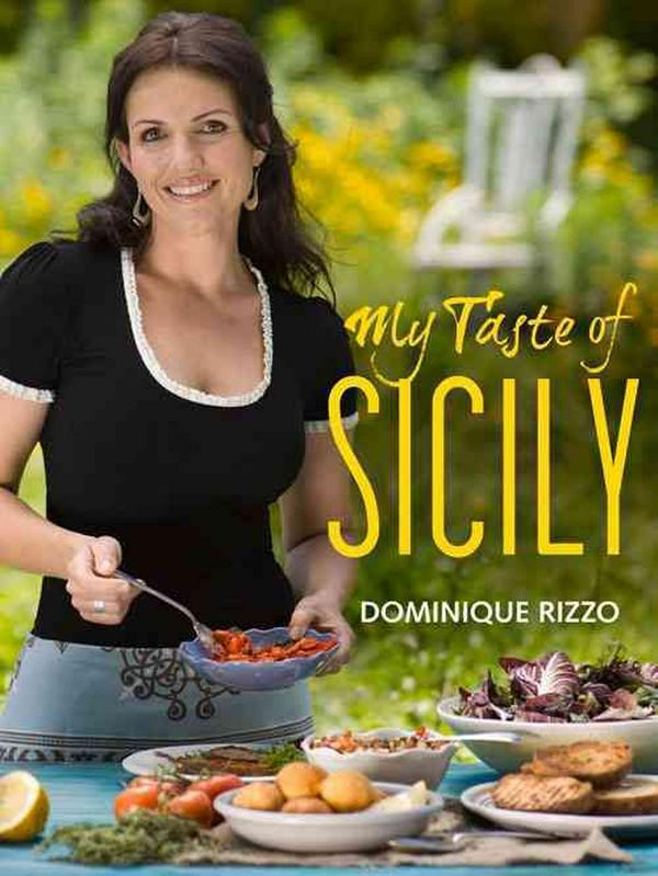 Cover Art for 9781921382499, My Taste of Sicily (Hardcover) by Dominique Rizzo