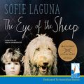 Cover Art for B01D94FSSC, The Eye of the Sheep by Sofie Laguna