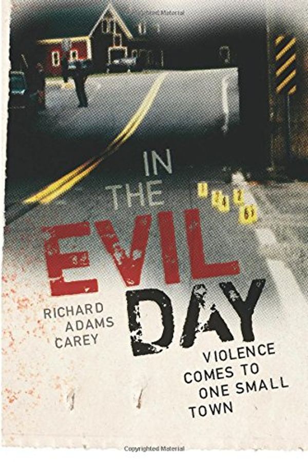 Cover Art for 9781611687156, In the Evil Day:Violence Comes to One Small Town by Carey, Richard Adams