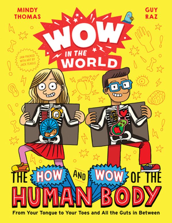Cover Art for 9780358306634, Wow in the World: The How and Wow of the Human Body by Mindy Thomas, Guy Raz