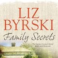 Cover Art for B00HTWDFF4, Family Secrets by Liz Byrski