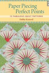 Cover Art for 9781604682236, Paper Piecing Perfect Points by Debby Kratovil