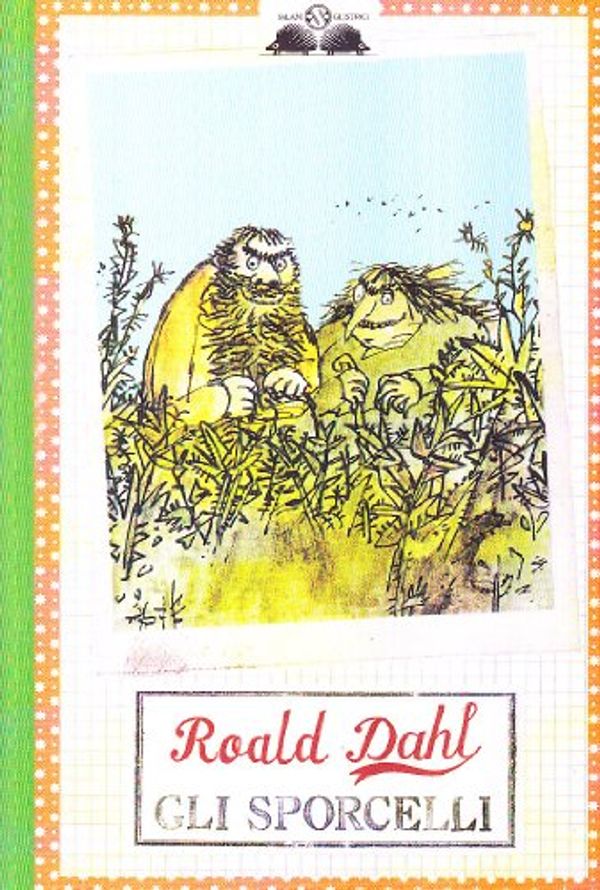 Cover Art for 9788862560283, Gli sporcelli by Roald Dahl