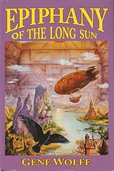 Cover Art for 9781568652757, Epiphany of the Long Sun by Gene Wolfe