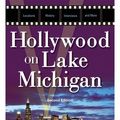 Cover Art for 9781613745755, Hollywood on Lake Michigan by Michael Corcoran
