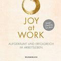 Cover Art for 9783805200561, Joy at Work: Aufgeräumt und erfolgreich im Arbeitsleben by Marie Kondo, Scott Sonenshein