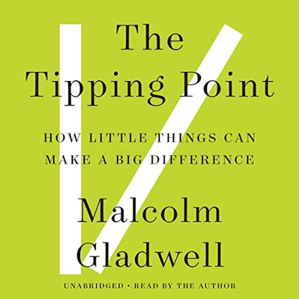 Cover Art for B000OYD8T2, The Tipping Point: How Little Things Can Make a Big Difference by Malcolm Gladwell