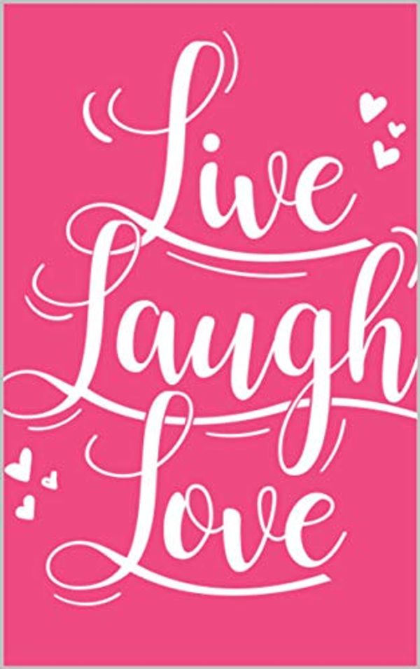 Cover Art for B07ZCB6M2Z, Live Laugh Love: There Are No Secrets (Thanks to Leigh Bardugo, Jojo Moyes, Stephen Chbosky, Frank Herbert, Malcolm Gladwell,Rachel Maddow, Gregg Jarrett,Susan Rice,) by ., Rumi