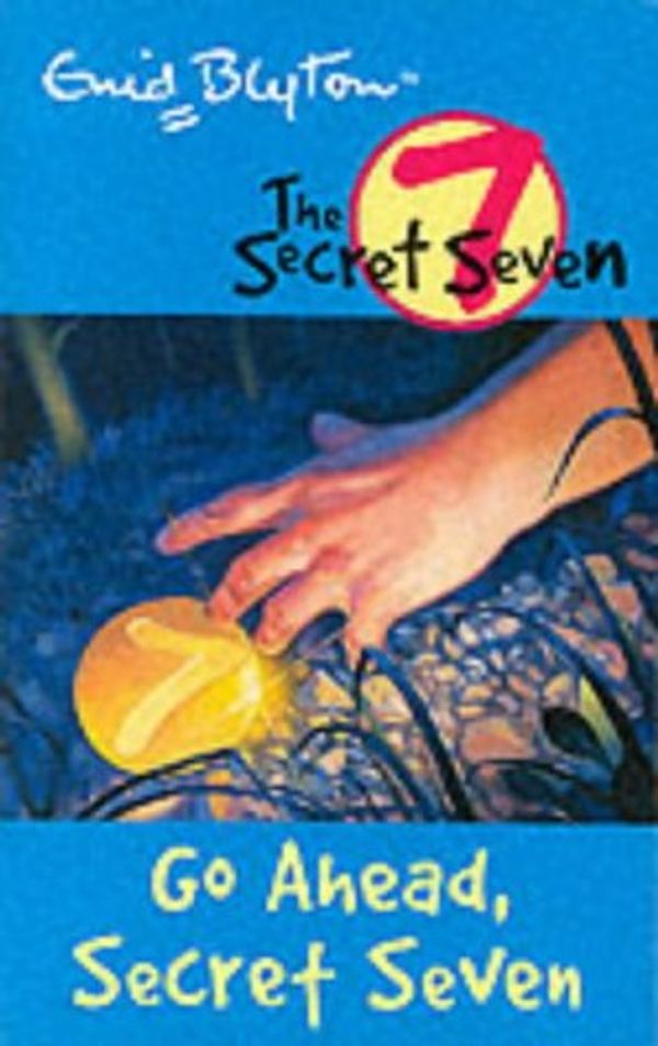 Cover Art for 9780340796405, Go Ahead, Secret Seven by Enid Blyton