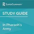 Cover Art for B0876VHVTW, Study Guide: In Pharaoh’s Army by Tobias Wolff (SuperSummary) by SuperSummary