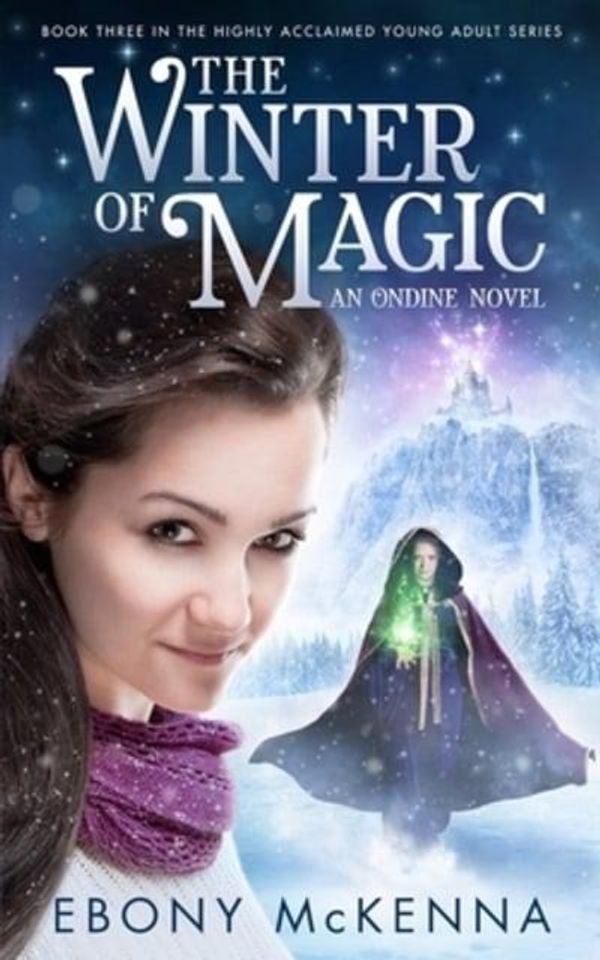 Cover Art for 9780995383937, The Winter of Magic by Ebony McKenna