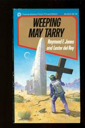 Cover Art for 9780523402154, Weeping May Tarry by Lester Del Ray